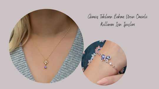 Takılarınızı Uzun Ömürlü Kullanmak İçin Bakım İpuçları: Altın mı Gümüş Takılar İçin Farklı Yöntemler Var mı?