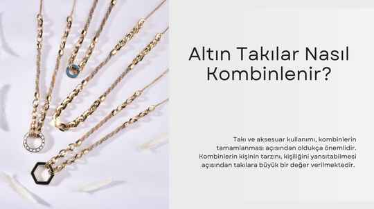 Hangi Takı Hangi Kombinle Kullanılır? Hangi Takı Hangi Kombinle Kullanılır?